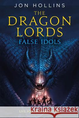 The Dragon Lords: False Idols Jon Hollins 9780316308281 Orbit - książka