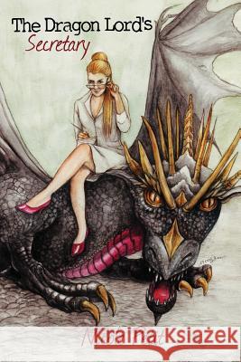 The Dragon Lord's Secretary Nicole Petit 9780692649046 18thwall Productions - książka