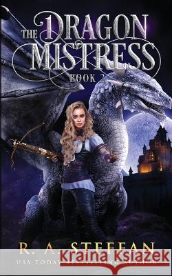 The Dragon Mistress: Book 2 R a Steffan   9781955073554 Otherlove Publishing, LLC - książka