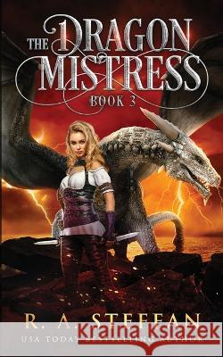 The Dragon Mistress: Book 3 R a Steffan   9781955073561 Otherlove Publishing, LLC - książka