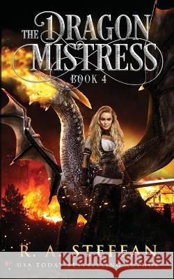 The Dragon Mistress: Book 4 R a Steffan   9781955073578 Otherlove Publishing, LLC - książka