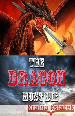 The Dragon Must Die Nwamkwo Gladys 9781718914551 Createspace Independent Publishing Platform - książka