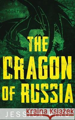 The Dragon of Russia Jessica Piro 9781087976341 Jessica Piro - książka