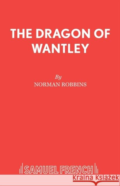 The Dragon of Wantley Norman Robbins 9780573164187 Samuel French - książka