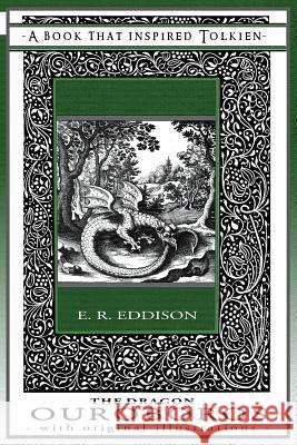 The Dragon Ouroboros - A Book That Inspired Tolkien: With Original Illustrations Eric Rucker Eddison Keith Henderson Cecilia Dart-Thornton 9781925110111 Quillpen Pty Ltd T/A Leaves of Gold Press - książka