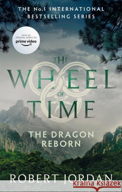 The Dragon Reborn: Book 3 of the Wheel of Time (Now a major TV series) Robert Jordan 9780356517025 Little, Brown Book Group - książka