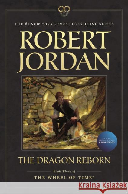 The Dragon Reborn: Book Three of 'The Wheel of Time' Jordan, Robert 9780765334350 Tor Books - książka