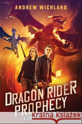 The Dragon Rider Prophecy: A Journey Begins Andrew Wichland 9781087929507 Dragonstorm - książka