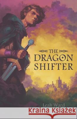 The Dragon Shifter Leah Ward 9780578798738 Ward Publishing - książka