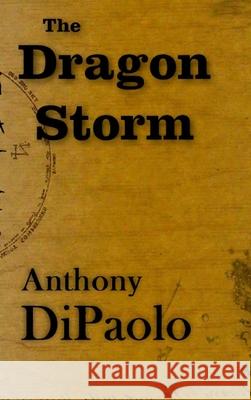 The Dragon Storm - Gates Anthony Dipaolo 9781737484967 Storm Dragon Holdings Ltd - książka
