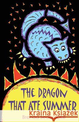 The Dragon That Ate Summer Brenda Seabrooke Kerria Seabrooke 9781518826108 Createspace - książka