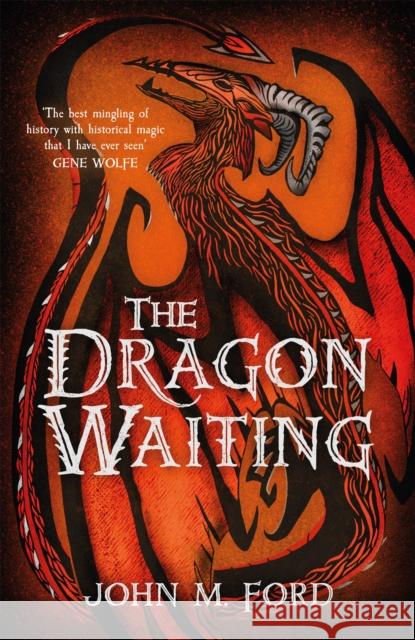 The Dragon Waiting John M. Ford 9781473205468 Orion Publishing Co - książka