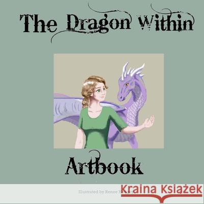 The Dragon Within Artbook Melody Jackson Renee Hougey 9781511885454 Createspace - książka