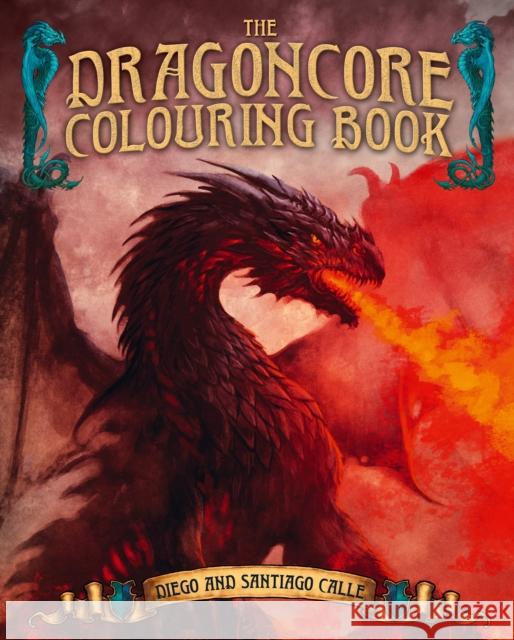 The Dragoncore Colouring Book Santiago Calle 9781398859845 Arcturus Publishing Ltd - książka