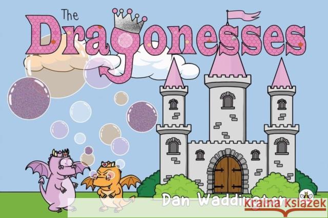 The Dragonesses Dan Waddington 9781839341373 Olympia Publishers - książka