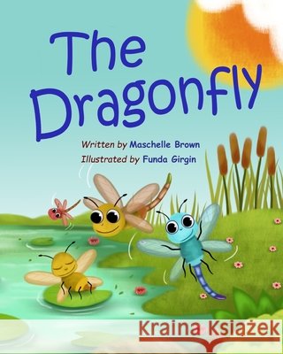 The Dragonfly Maschelle Brown, Funda Girgin 9798547510991 Independently Published - książka