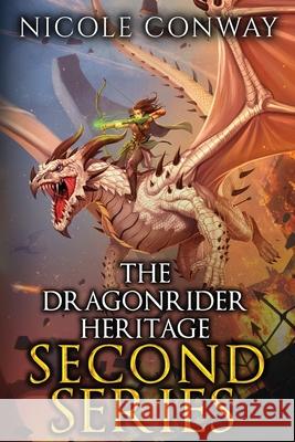 The Dragonrider Heritage Second Series Nicole Conway 9781952554278 Broadfeather Books by Nicole Conway - książka