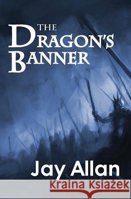The Dragon's Banner Jay Allan 9780615738130 System 7 Publishing - książka