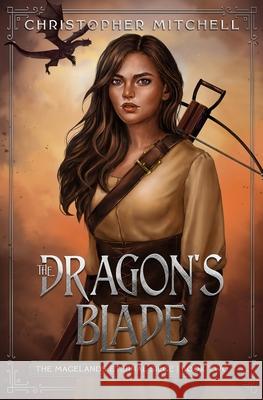 The Dragon's Blade Christopher Mitchell 9781912879434 Brigdomin Books Ltd - książka