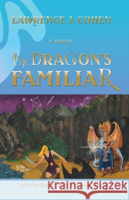 The Dragon's Familiar Lawrence J. Cohen 9780595514137 iUniverse - książka