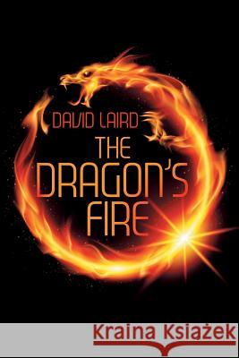 The Dragon's Fire David Laird 9781483443218 Lulu Publishing Services - książka