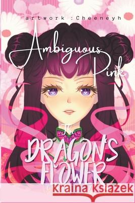 The Dragon's Flower: Ambiguous Pink Lily, Choco 9798201158040 Draft2Digital - książka