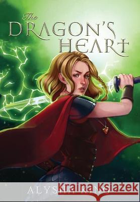 The Dragon's Heart Alysha King 9780648500339 Alysha Khokhar - książka