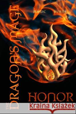 The Dragon's Mage Honor Raconteur 9781727282146 Createspace Independent Publishing Platform - książka