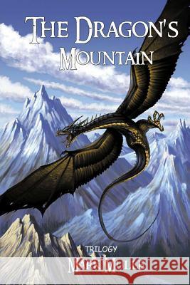 The Dragon's Mountain Trilogy Mark Mulle 9781507865439 Createspace - książka
