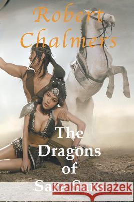 The Dragons of Sara Sara Robert Chalmers 9780980798548 R. A./Chalmers - książka