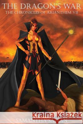 The Dragon's War: The Chronicles of Arianthem VII Samantha Sabian 9781943728022 Arianthem Press - książka