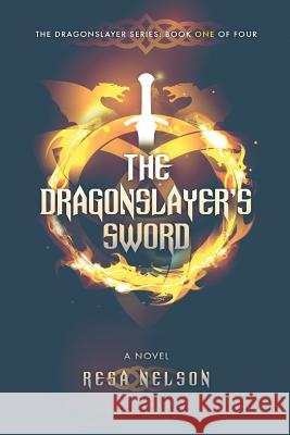 The Dragonslayer's Sword Resa Nelson Eric Wilder 9781539832560 Createspace Independent Publishing Platform - książka