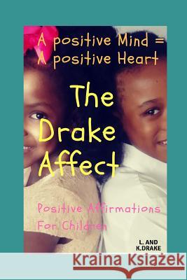 The Drake Affect: Affirmations For Children Drake, Khyler 9781731243539 Independently Published - książka