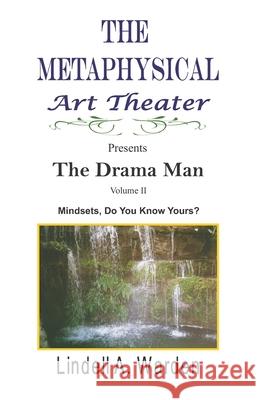 The Drama Man: Mindsets, Do You Know Yours? DeCarlo A. Eskridge Lindell a. Warden 9781657765689 Independently Published - książka