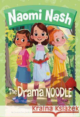 The Drama Noodle Jessica Lee Anderson Alejandra Barajas 9781666349481 Picture Window Books - książka