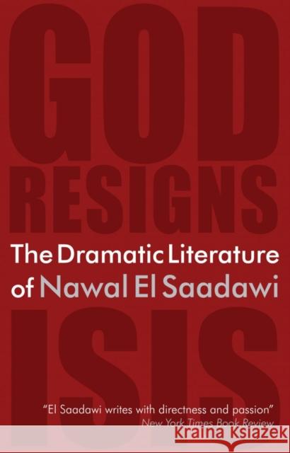 The Dramatic Literature of Nawal El Saadawi Nawal El-Saadawi 9780863566837 Saqi Books - książka