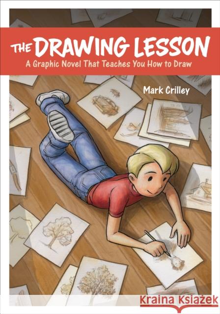 The Drawing Lesson: A Graphic Novel That Teaches You How to Draw Mark Crilley 9780385346337 Random House USA Inc - książka