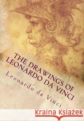 The Drawings of Leonardo da Vinci Leonardo Da Vinci 9781717341075 Createspace Independent Publishing Platform - książka