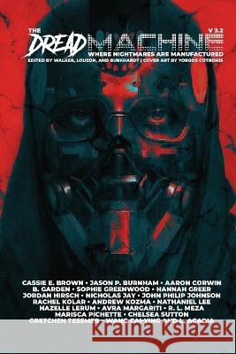 The Dread Machine, Issue 3.2 Alin Walker Monica Louzon Timothy Burkhardt 9781957849133 Dread Machine - książka