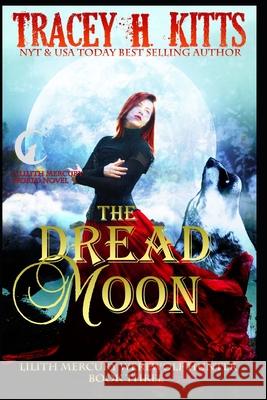 The Dread Moon Tracey H Kitts 9781482320961 Createspace Independent Publishing Platform - książka