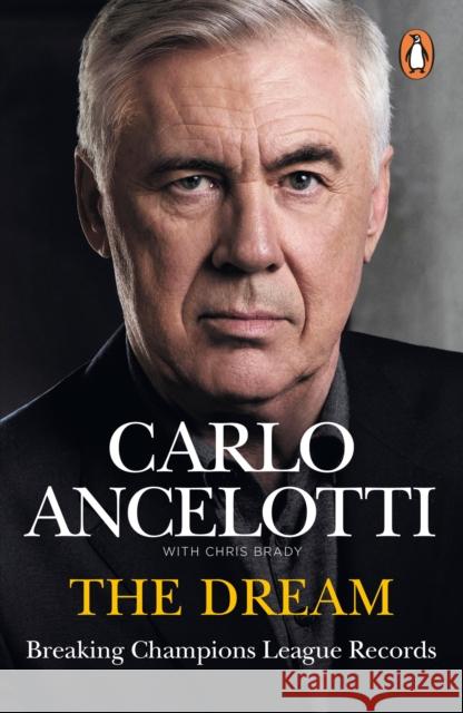 The Dream Carlo Ancelotti 9781529955590 Ebury Publishing - książka