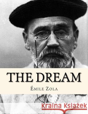 The Dream Emile Zola Jhon L 9781530755103 Createspace Independent Publishing Platform - książka