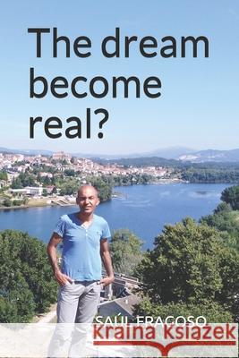 The dream become real? Saul Fragoso 9781696006996 Independently Published - książka