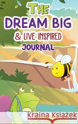 The Dream Big & Live Inspired Journal Amani Bryant   9781958634165 Denotion Research Group - książka