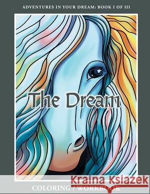 The Dream Coloring/Workbook Joseph Caffiero Louise Roy 9781736412923 Joseph a Caffiero - książka