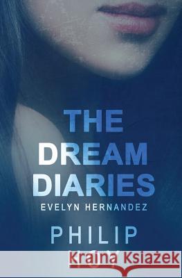 The Dream Diaries Philip Hoy 9781772338706 Evernight Teen - książka