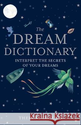 The Dream Dictionary Theresa Cheung 9781667200750 Thunder Bay Press - książka