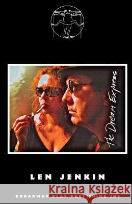 The Dream Express Len Jenkin 9780881455533 Broadway Play Publishing Inc - książka