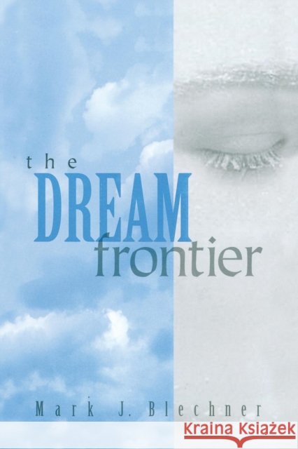 The Dream Frontier Mark (William Alanson White Institute, New York, USA) Blechner 9781138005297 Taylor and Francis - książka