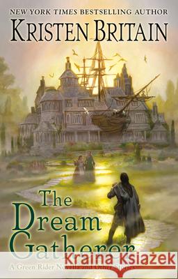 The Dream Gatherer Kristen Britain 9780756416058 Daw Books - książka